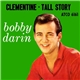 Bobby Darin - Clementine / Tall Story