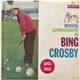 Bing Crosby - A Musical Autobiography of Bing Crosby 1947-1953